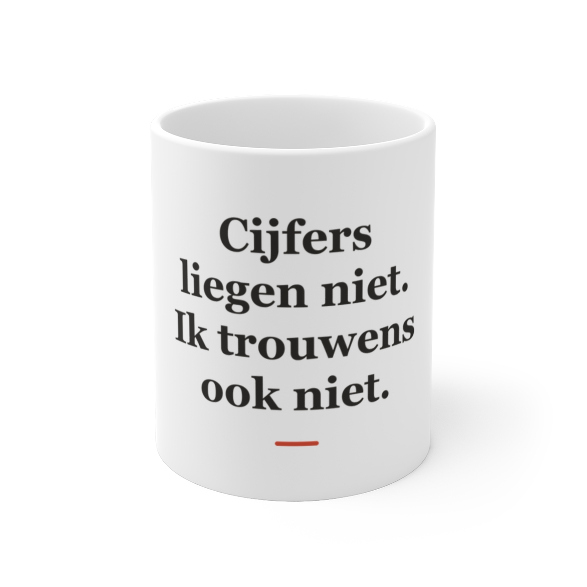 Mok met tekst “Cijfers liegen niet. Ik trouwens ook niet.” — cadeau voor een accountant