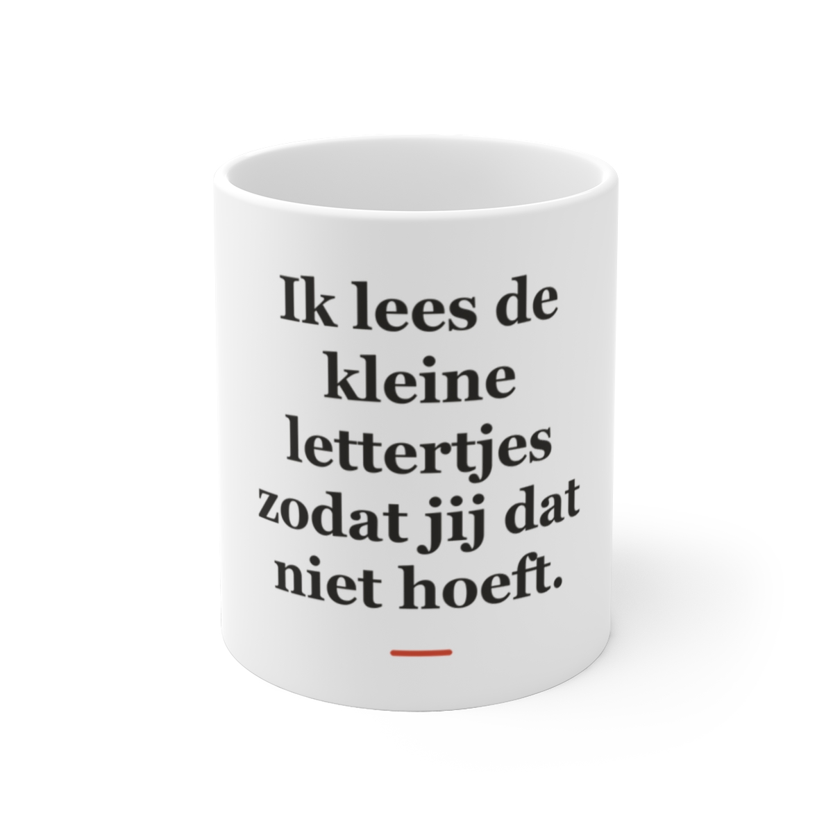 Mok met tekst “Ik lees de kleine lettertjes zodat jij dat niet hoeft.” — cadeau voor een advocaat