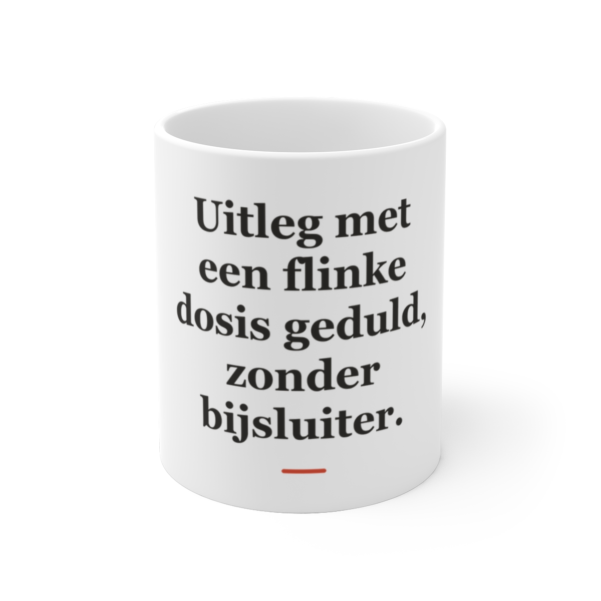 Mok met tekst “Uitleg met een flinke dosis geduld, zonder bijsluiter.” — cadeau voor een apotheker