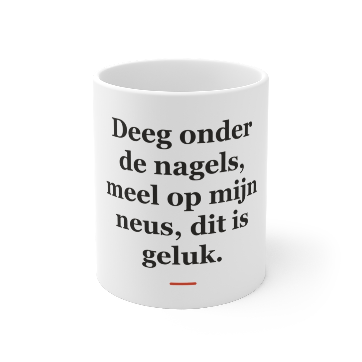 Mok met tekst “Deeg onder de nagels, meel op mijn neus, dit is geluk.” — cadeau voor een bakker
