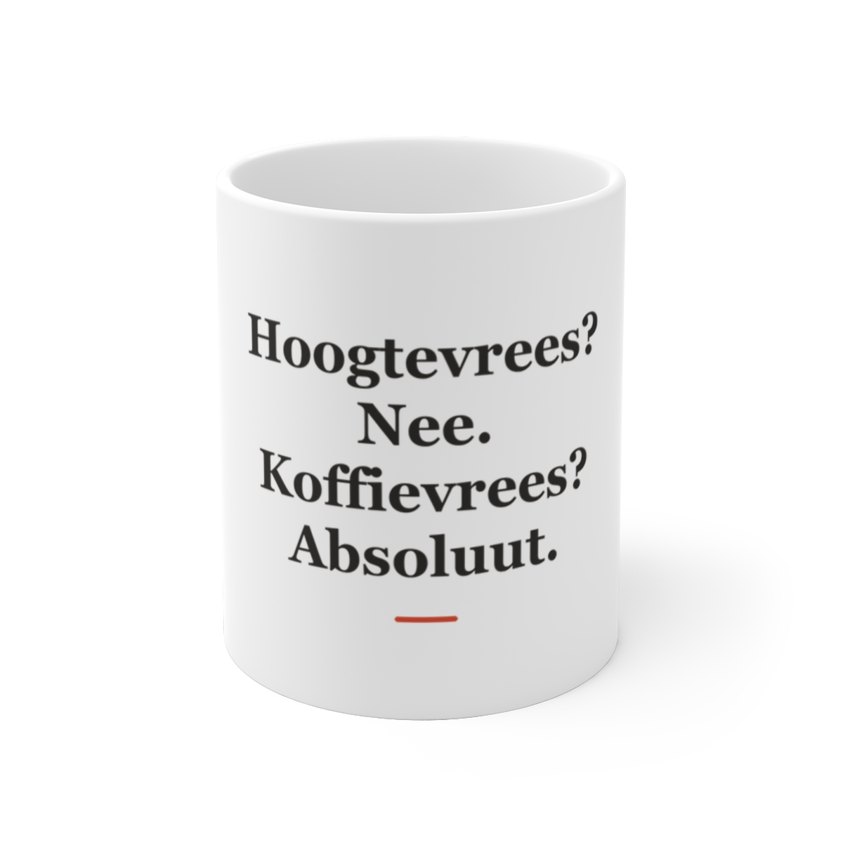 Mok met tekst “Hoogtevrees? Nee. Koffievrees? Absoluut.” — cadeau voor een dakdekker
