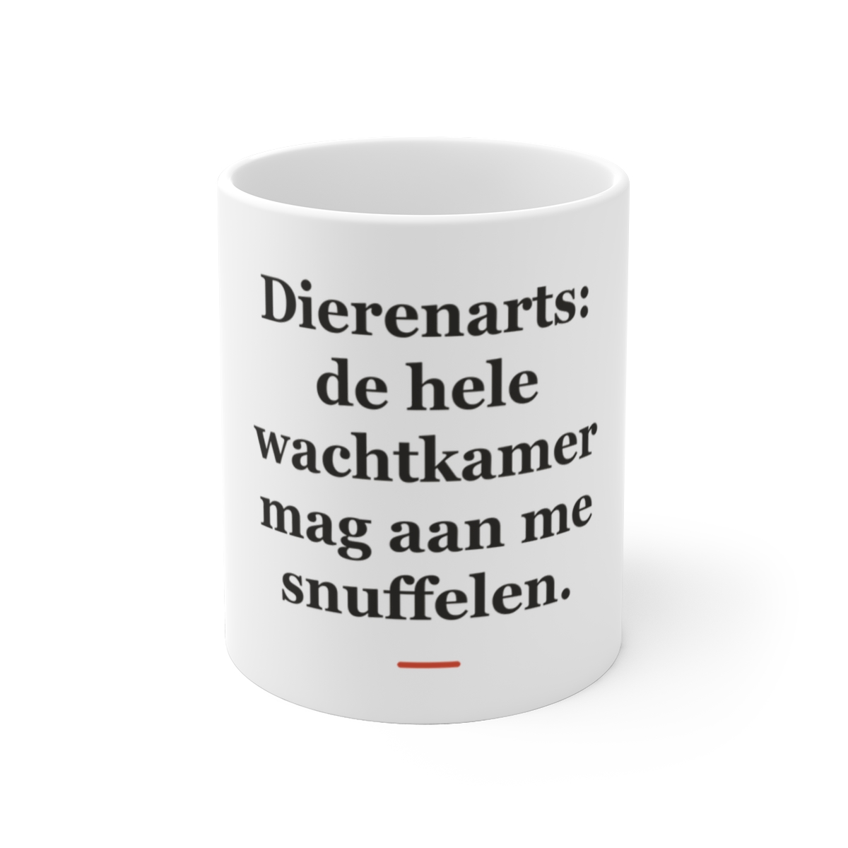 Mok met tekst “Dierenarts: de hele wachtkamer mag aan me snuffelen.” — cadeau voor een dierenarts
