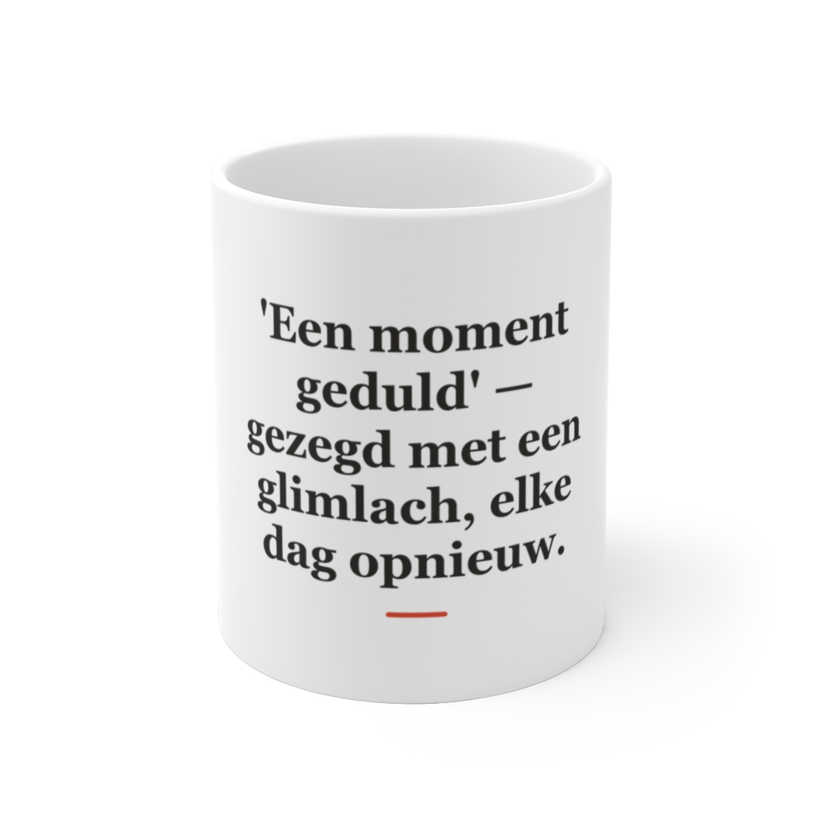 Mok met tekst “'Een moment geduld' — gezegd met een glimlach, elke dag opnieuw.” — cadeau voor een doktersassistent