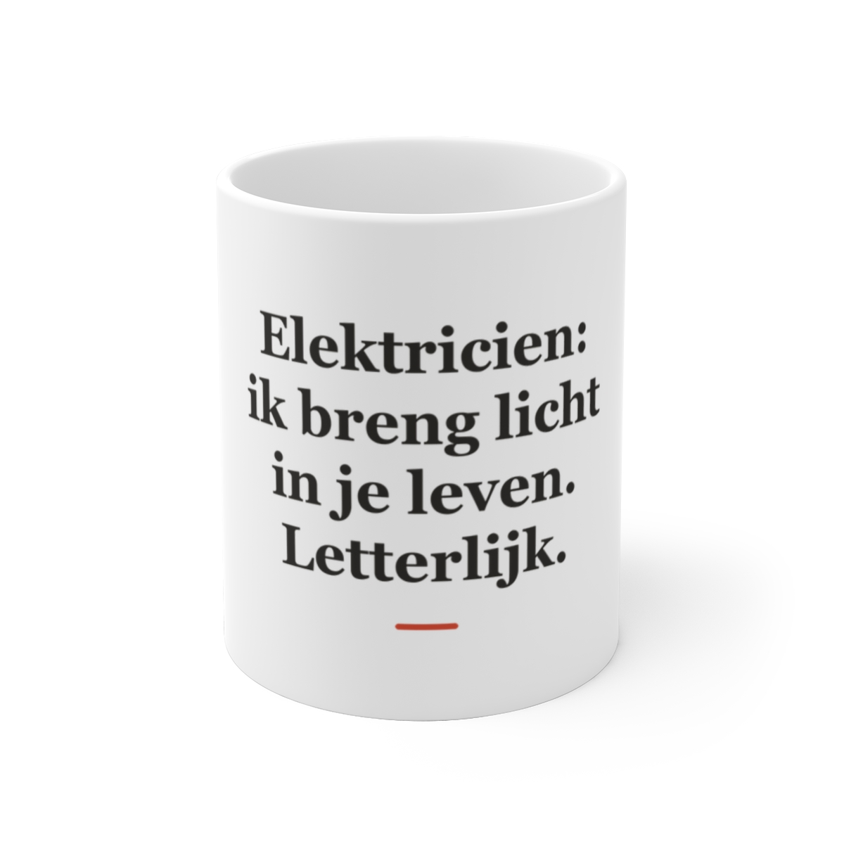 Mok met tekst “Elektricien: ik breng licht in je leven. Letterlijk.” — cadeau voor een elektricien
