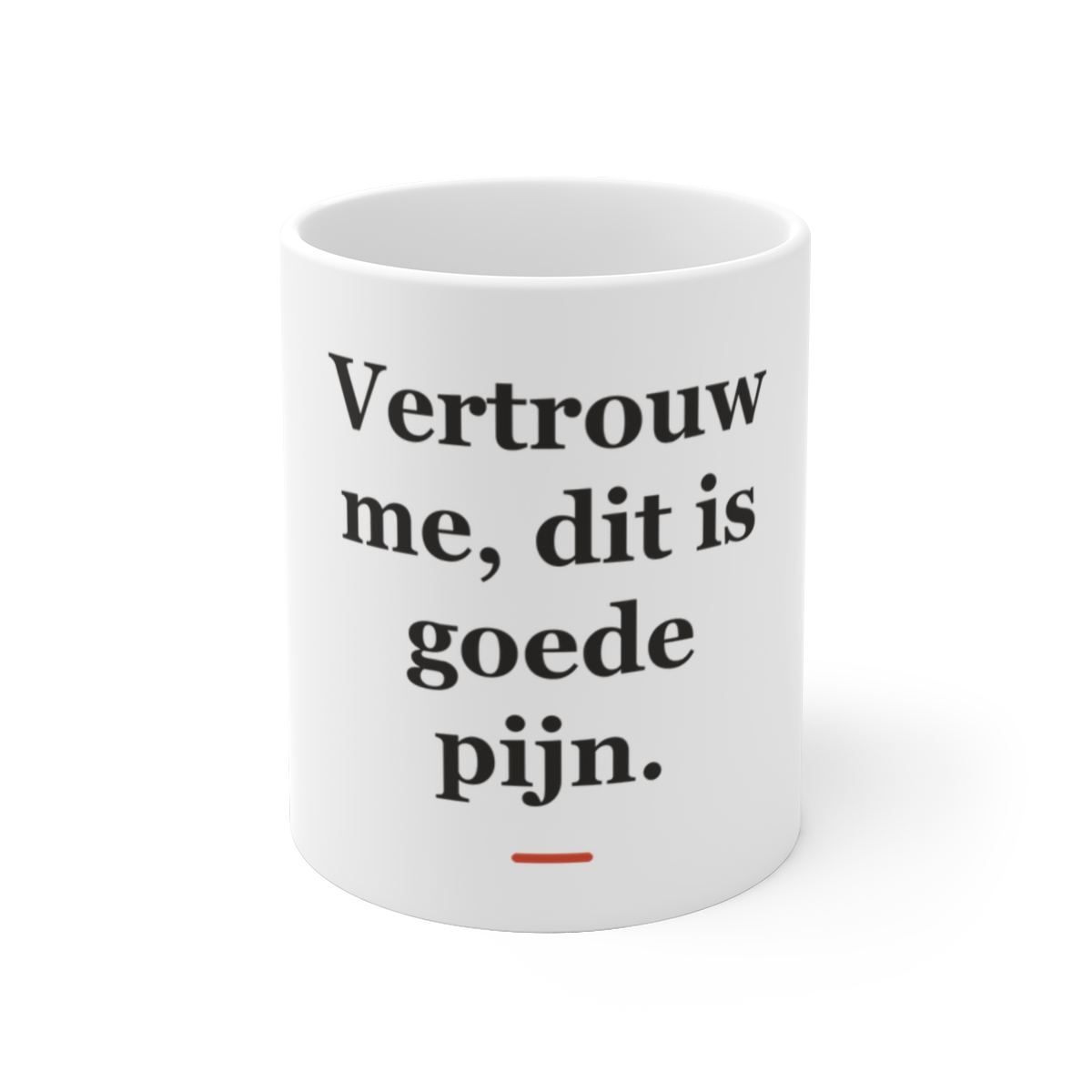 Mok met tekst “Vertrouw me, dit is goede pijn.” — cadeau voor een fysiotherapeut