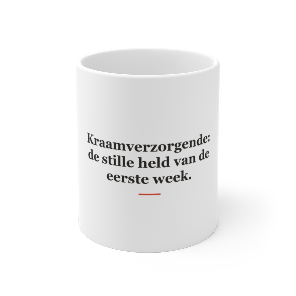Mok met tekst “Kraamverzorgende: de stille held van de eerste week.” — cadeau voor een kraamverzorgende