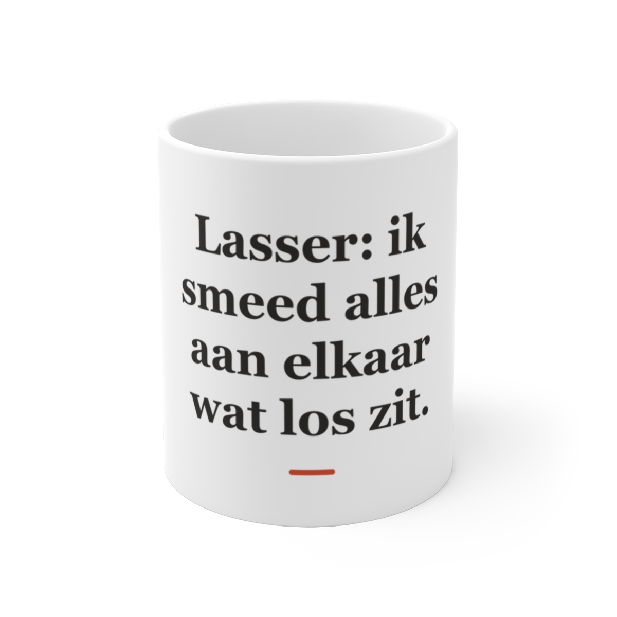 Mok met tekst “Lasser: ik smeed alles aan elkaar wat los zit.” — cadeau voor een lasser