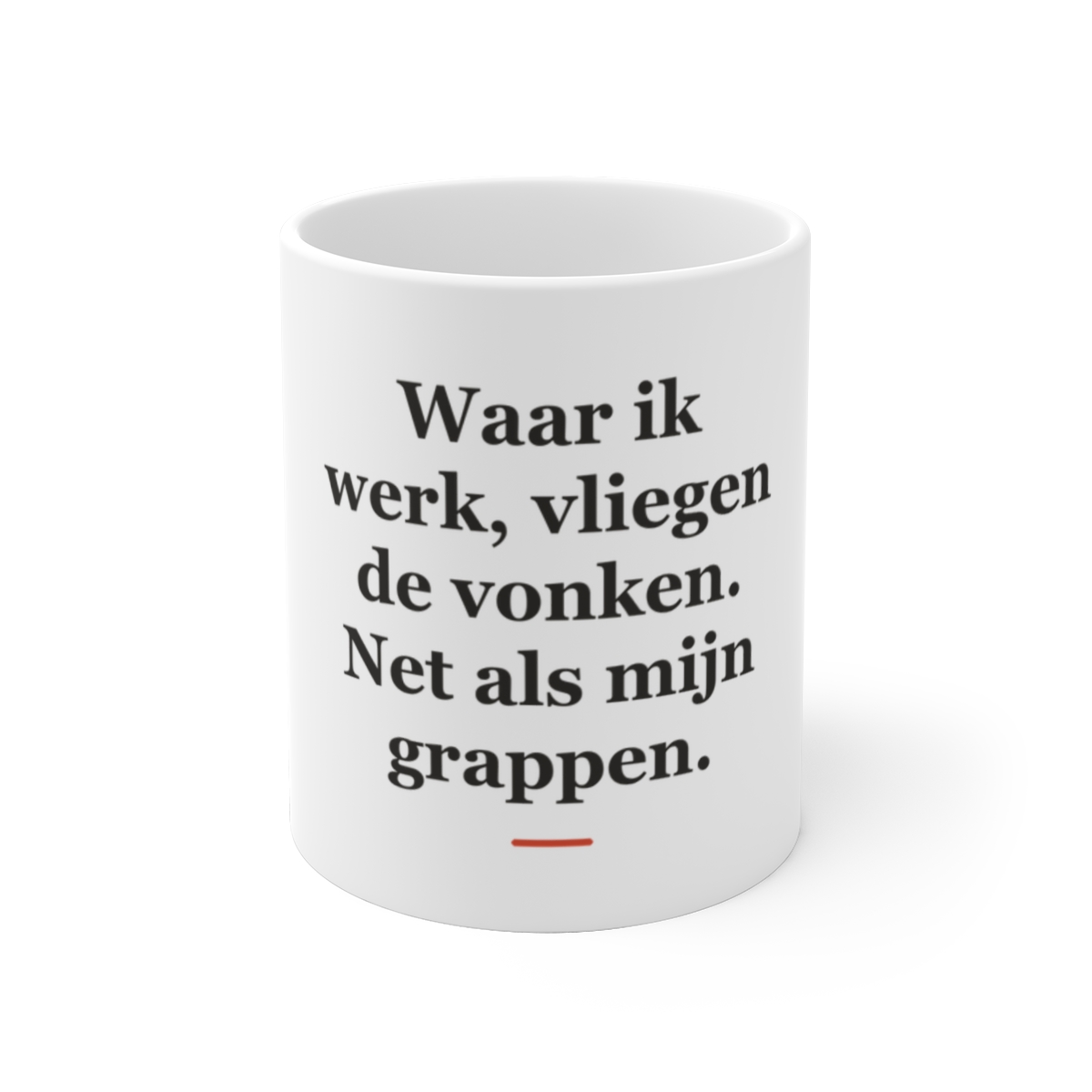Mok met tekst “Waar ik werk, vliegen de vonken. Net als mijn grappen.” — cadeau voor een lasser