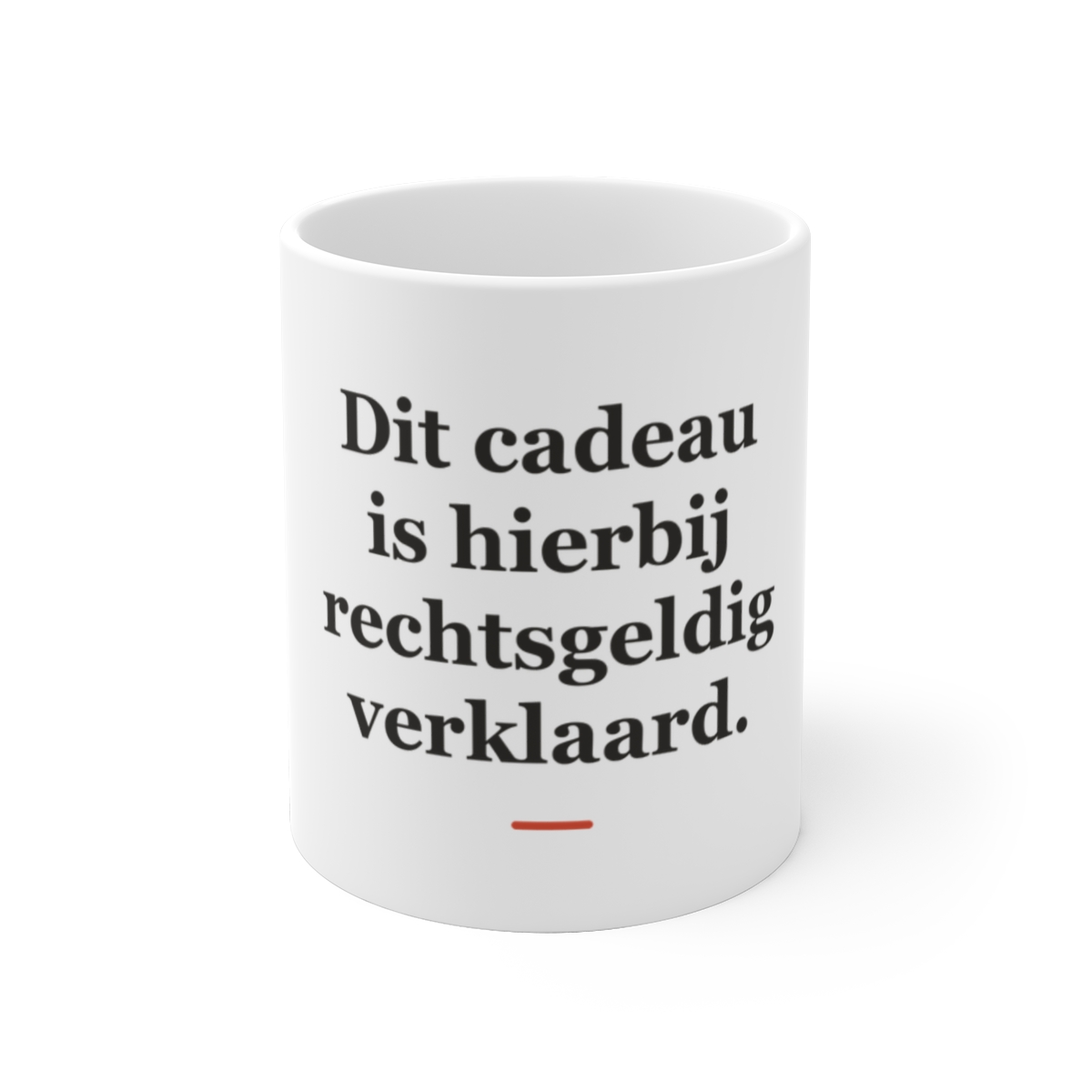 Mok met tekst “Dit cadeau is hierbij rechtsgeldig verklaard.” — cadeau voor een notaris