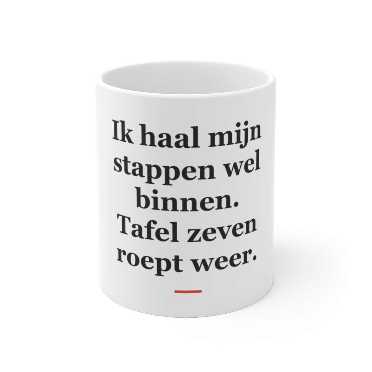 Mok met tekst “Ik haal mijn stappen wel binnen. Tafel zeven roept weer.” — cadeau voor een ober