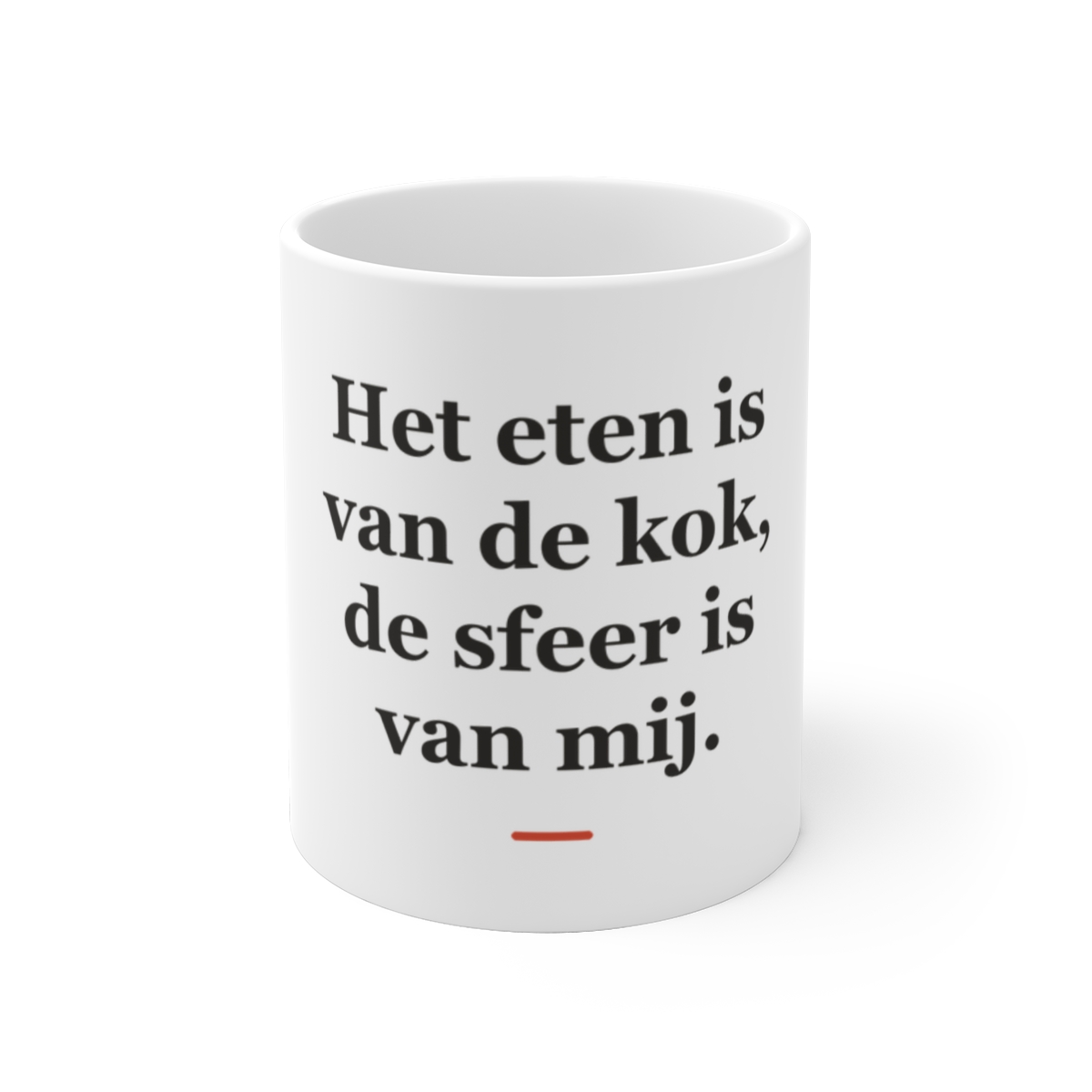 Mok met tekst “Het eten is van de kok, de sfeer is van mij.” — cadeau voor een ober