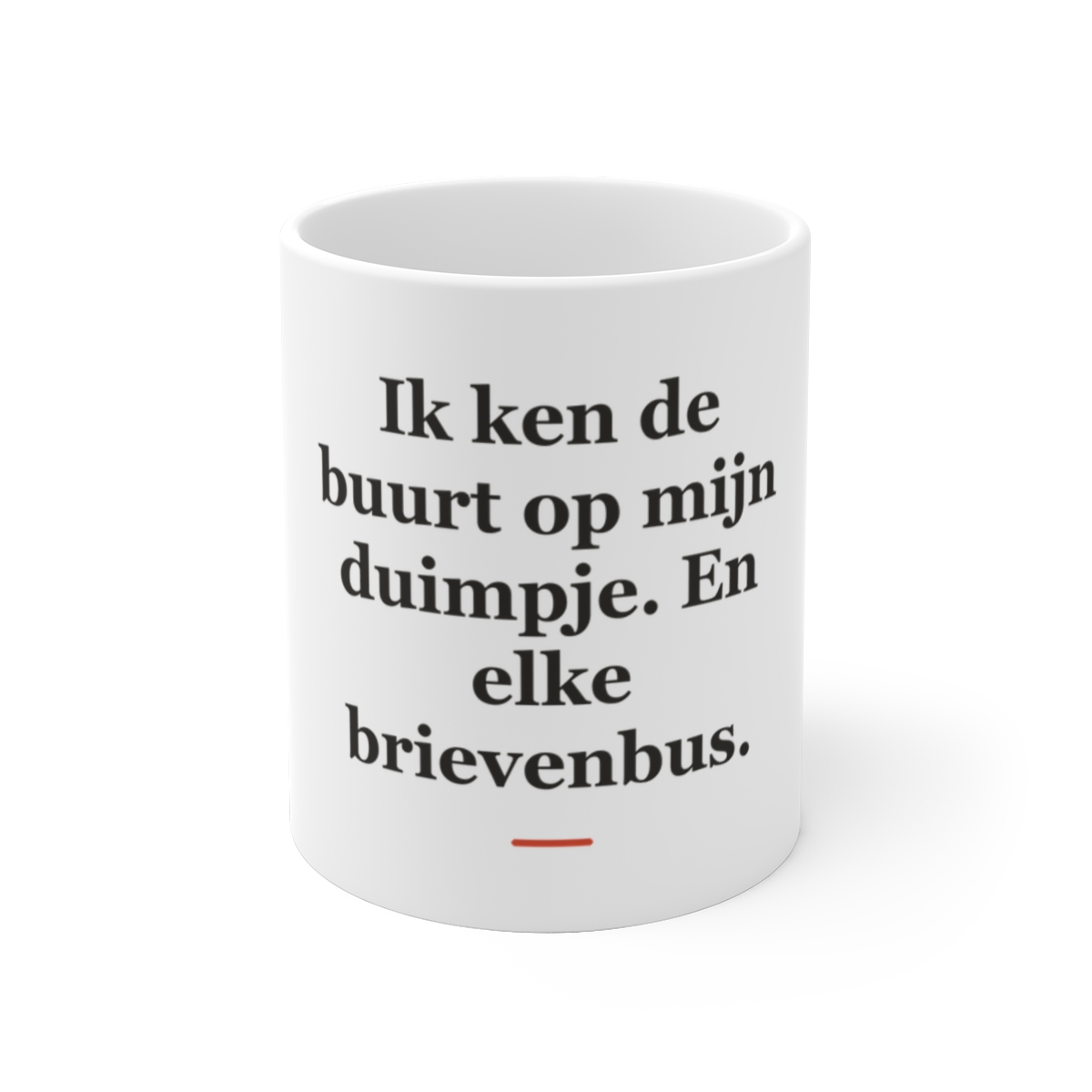 Mok met tekst “Ik ken de buurt op mijn duimpje. En elke brievenbus.” — cadeau voor een postbode