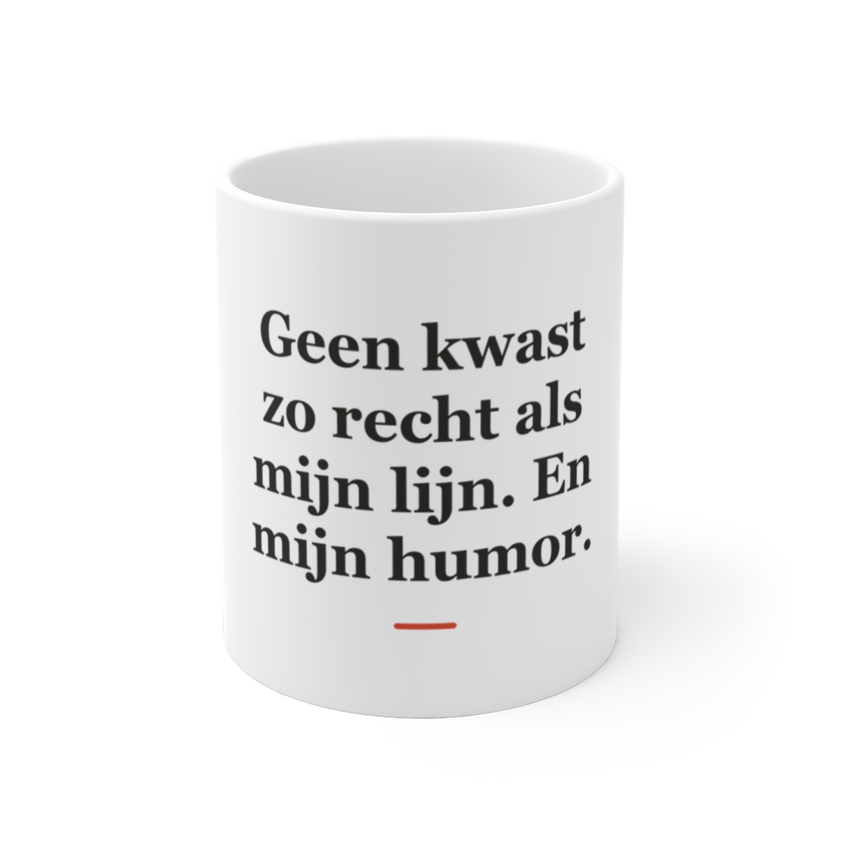 Mok met tekst “Geen kwast zo recht als mijn lijn. En mijn humor.” — cadeau voor een schilder
