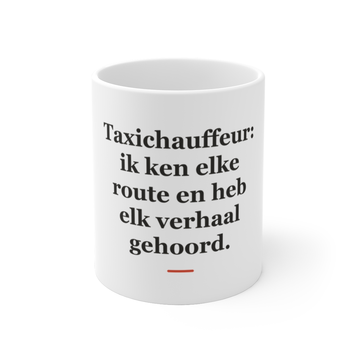 Mok met tekst “Taxichauffeur: ik ken elke route en heb elk verhaal gehoord.” — cadeau voor een taxichauffeur