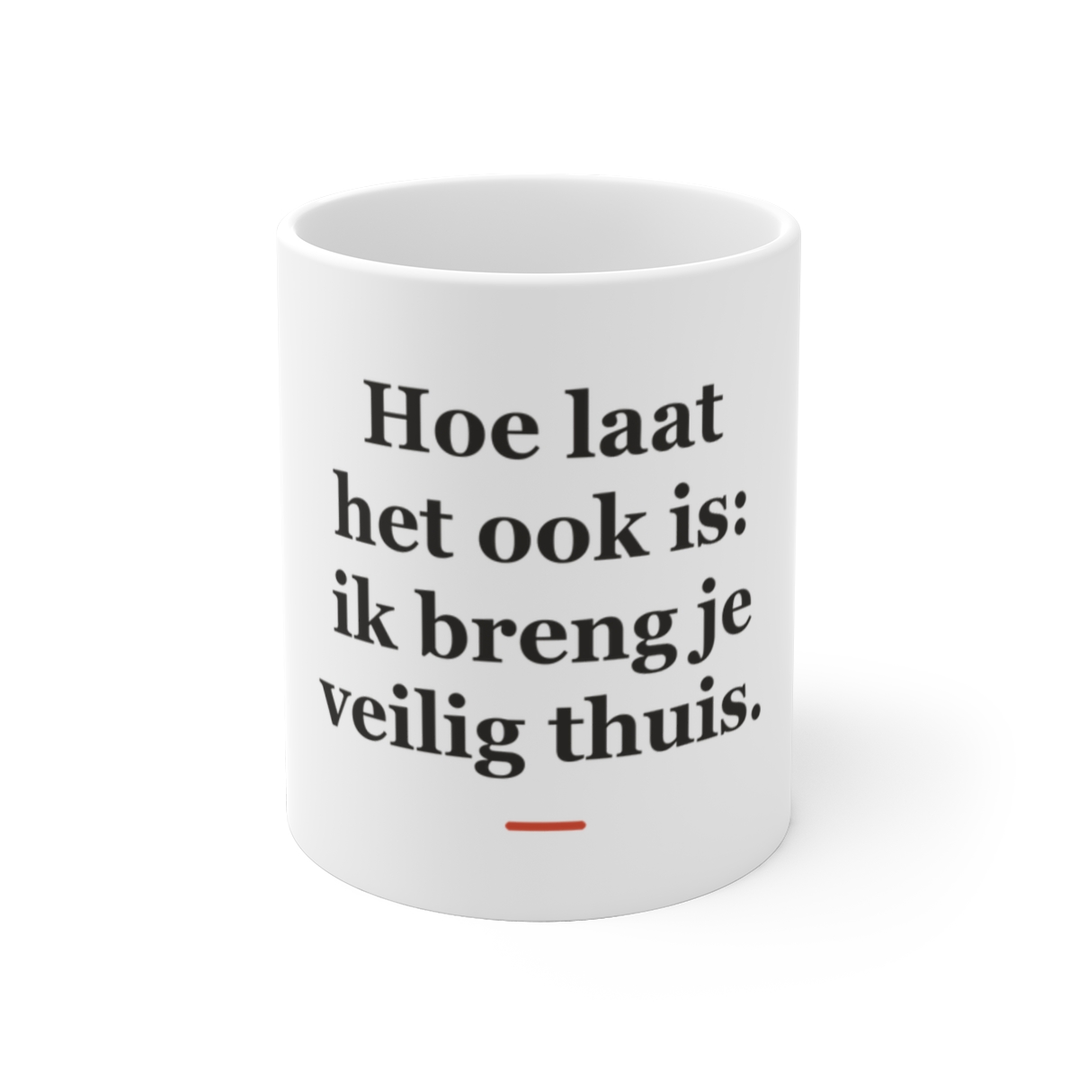 Mok met tekst “Hoe laat het ook is: ik breng je veilig thuis.” — cadeau voor een taxichauffeur