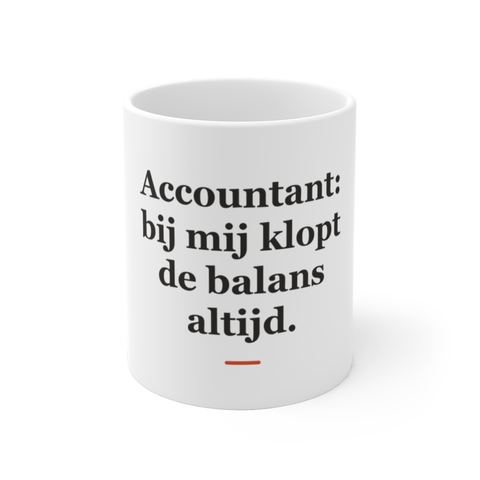 Mok met tekst “Accountant: bij mij klopt de balans altijd.” — cadeau voor een accountant