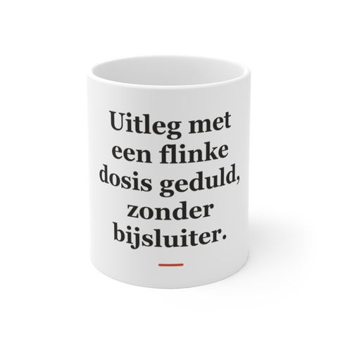 Mok met tekst “Uitleg met een flinke dosis geduld, zonder bijsluiter.” — cadeau voor een apotheker