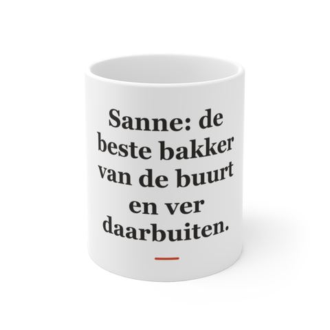 Mok met tekst “Sanne: de beste bakker van de buurt en ver daarbuiten.” — cadeau voor een bakker