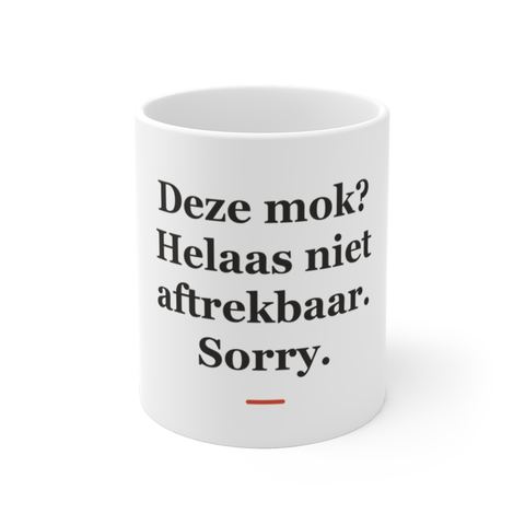 Mok met tekst “Deze mok? Helaas niet aftrekbaar. Sorry.” — cadeau voor een boekhouder