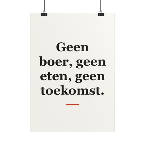 Poster met tekst “Geen boer, geen eten, geen toekomst.” — cadeau voor een boer