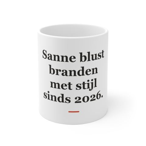 Mok met tekst “Sanne blust branden met stijl sinds 2026.” — cadeau voor een brandweerman
