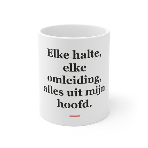 Mok met tekst “Elke halte, elke omleiding, alles uit mijn hoofd.” — cadeau voor een buschauffeur