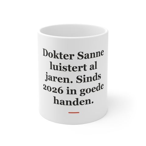Mok met tekst “Dokter Sanne luistert al jaren. Sinds 2026 in goede handen.” — cadeau voor een huisarts