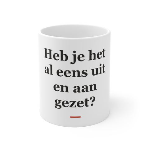 Mok met tekst “Heb je het al eens uit en aan gezet?” — cadeau voor een ICT'er