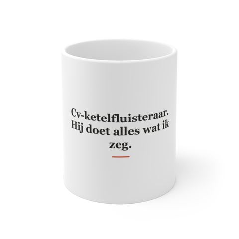 Mok met tekst “Cv-ketelfluisteraar. Hij doet alles wat ik zeg.” — cadeau voor een installateur