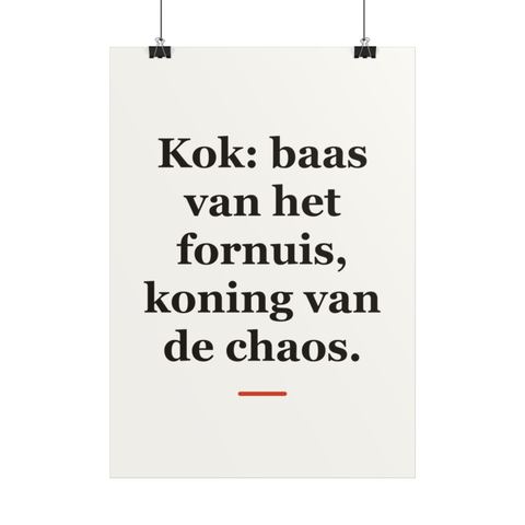 Poster met tekst “Kok: baas van het fornuis, koning van de chaos.” — cadeau voor een kok
