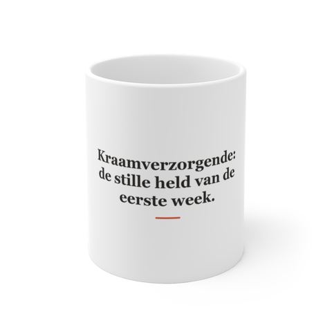 Mok met tekst “Kraamverzorgende: de stille held van de eerste week.” — cadeau voor een kraamverzorgende