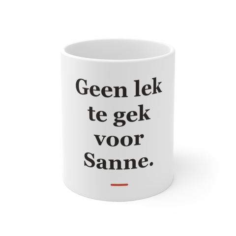 Mok met tekst “Geen lek te gek voor Sanne.” — cadeau voor een loodgieter