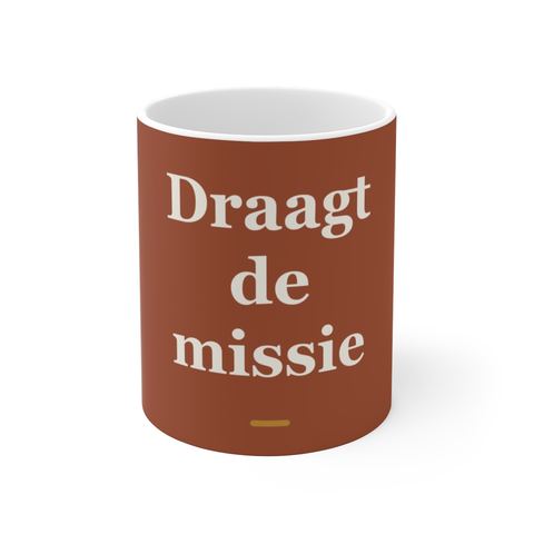Mok met tekst “Draagt de missie” — cadeau voor een militair
