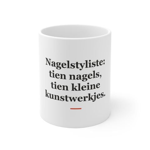 Mok met tekst “Nagelstyliste: tien nagels, tien kleine kunstwerkjes.” — cadeau voor een nagelstyliste