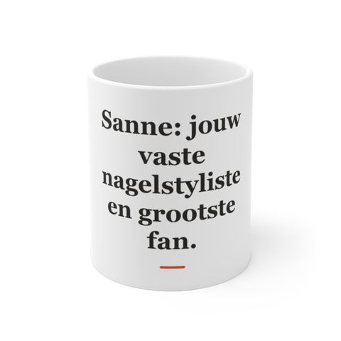 Mok met tekst “Sanne: jouw vaste nagelstyliste en grootste fan.” — cadeau voor een nagelstyliste