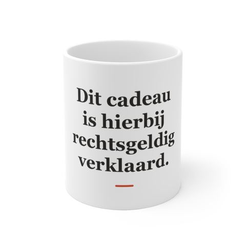 Mok met tekst “Dit cadeau is hierbij rechtsgeldig verklaard.” — cadeau voor een notaris