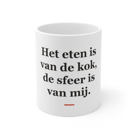 Mok met tekst “Het eten is van de kok, de sfeer is van mij.” — cadeau voor een ober