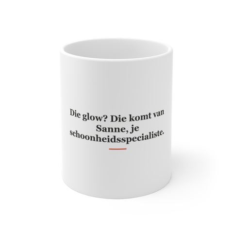Mok met tekst “Die glow? Die komt van Sanne, je schoonheidsspecialiste.” — cadeau voor een schoonheidsspecialiste