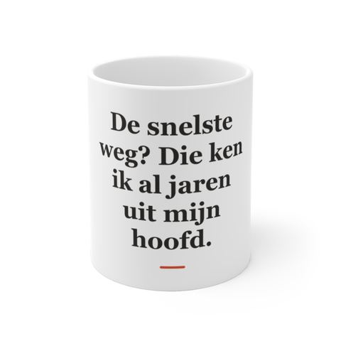 Mok met tekst “De snelste weg? Die ken ik al jaren uit mijn hoofd.” — cadeau voor een taxichauffeur
