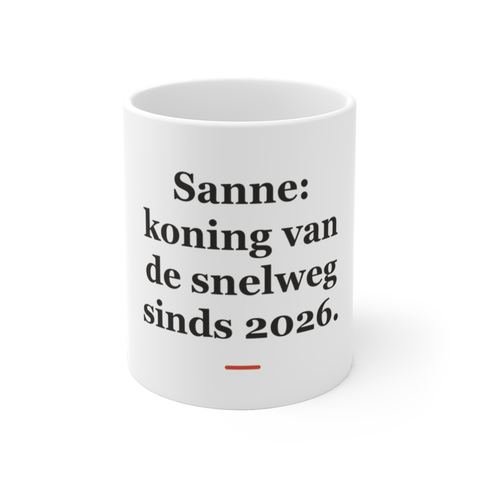 Mok met tekst “Sanne: koning van de snelweg sinds 2026.” — cadeau voor een vrachtwagenchauffeur