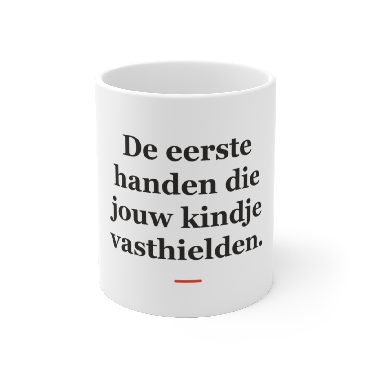 Mok met tekst “De eerste handen die jouw kindje vasthielden.” — cadeau voor een verloskundige