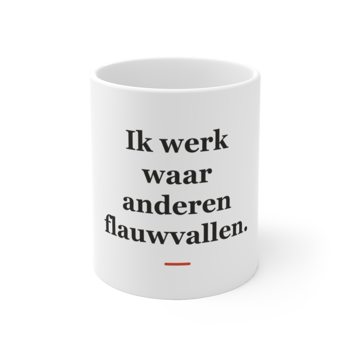 Mok met tekst “Ik werk waar anderen flauwvallen.” — cadeau voor een verpleegkundige