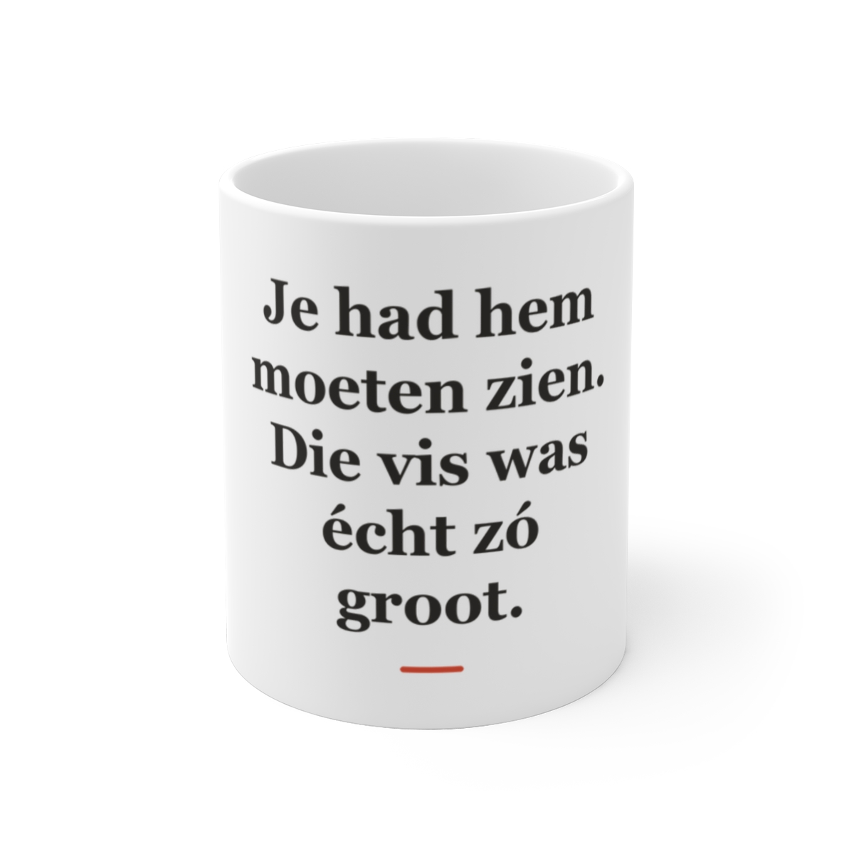Mok met tekst “Je had hem moeten zien. Die vis was écht zó groot.” — cadeau voor een visser
